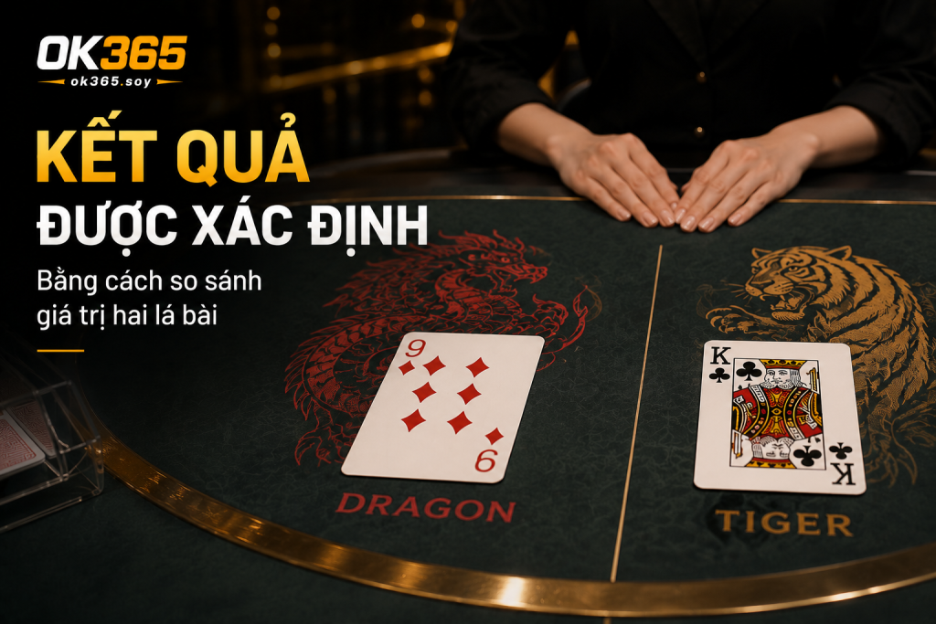 Kết quả được xác định bằng cách so sánh giá trị hai lá bài.